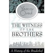 The Witness of the Brothers: A History of the Bruderhof