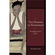 The Promise of Friendship