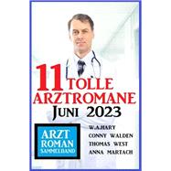 11 Tolle Arztromane Juni 2023