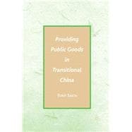 Providing Public Goods In Transitional China