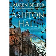 Ashton Hall A Novel