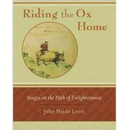 Riding the Ox Home Stages on the Path of Enlightenment
