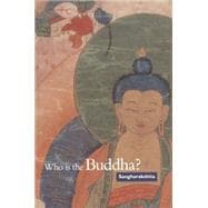 Who Is the Buddha?