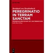 Peregrinatio in Terram Sanctam / the Pilgrimage of Bernhard Von Breydenbach to the Holy Land