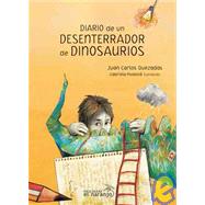 Diario de un desenterrador de dinosaurios / Diary of a Dinosaur Digger