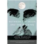 Between the Moon and the Walking