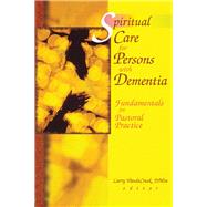 Spiritual Care for Persons with Dementia