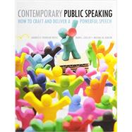 Contemporary Public Speaking: How to Craft and Deliver a Powerful Speech
