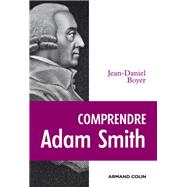 Comprendre Adam Smith