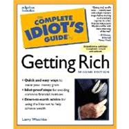 The Complete Idiot's Guide to Getting Rich, 2E