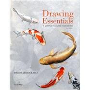 Drawing Essentials A Complete Guide to Drawing