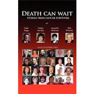 DEATH CAN WAIT - STORIES FROM CANCER SURVIVORS