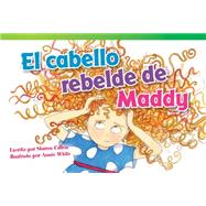 El cabello rebelde de Maddy (Maddy's Mad Hair Day)