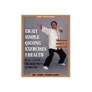 Eight Simple Qigong Exercises for Health