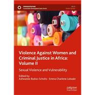 Violence Against Women and Criminal Justice in Africa: Volume II