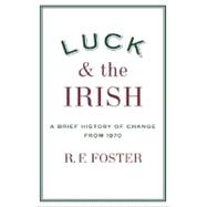 Luck and the Irish A Brief History of Change from 1970
