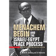 Menachem Begin and the Israel-egypt Peace Process,9780253039521