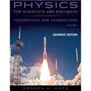 Physics for Scientists and Engineers: Foundations and Connections, Advance Edition, Volume 1