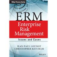 ERM - Enterprise Risk Management Issues and Cases