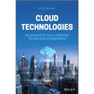 Cloud Technologies An Overview of Cloud Computing Technologies for Managers