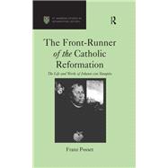 The Front-Runner of the Catholic Reformation