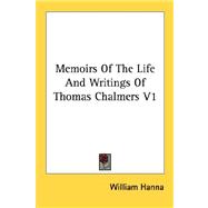 Memoirs of the Life and Writings of Thomas Chalmers