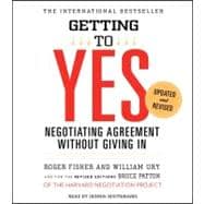 Getting to Yes How to Negotiate Agreement Without Giving In
