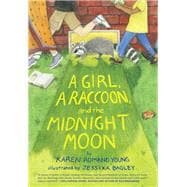 A Girl, a Raccoon, and the Midnight Moon (Juvenile Fiction, Mystery, Young Reader Detective Story, Light Fantasy for Kids)