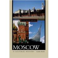 Moscow A Cultural History