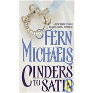 Cinders to Satin A Novel