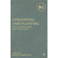 Uprooting and Planting Essays on Jeremiah for Leslie Allen