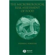 The Microbiological Risk Assessment of Food