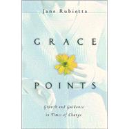 Grace Points: Growth and  Guidance in Times of Change
