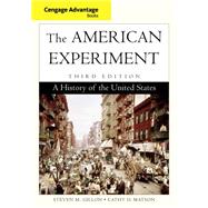 Cengage Advantage Books: the American Experiment : A History of the United States