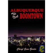 Albuquerque : The Next Boomtown