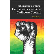 Biblical Resistance Hermeneutics within a Caribbean Context