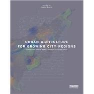 Urban Agriculture for Growing City Regions