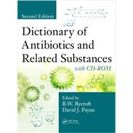 Dictionary of Antibiotics and Related Substances: with CD-ROM, Second Edition