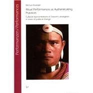 Ritual Performances as Authenticating Practices Cultural representations of Taiwan's aborigines in times of political change