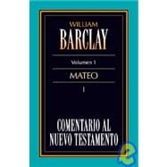 Comentario Al Nuevo Testamento, Mateo I/ Commentary to the New Testament, Mateo I