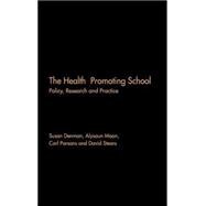 The Health Promoting School: Policy, Research and Practice