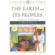 The Earth and Its Peoples A Global History, Volume II, Dolphin Edition