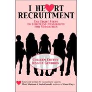 I Heart Recruitment: The Eight Steps to Limitless Possibility for Sororities