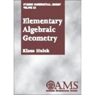 Elementary Algebraic Geometry