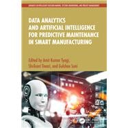 Data Analytics and Artificial Intelligence for Predictive Maintenance in Smart Manufacturing