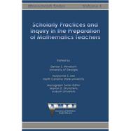 Scholarly Practices and Inquiry in the Preparation of Mathematics Teachers