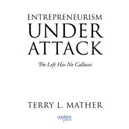 Entrepreneurism Under Attack