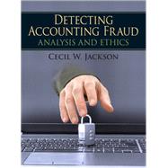 Detecting Accounting Fraud: Analysis and Ethics