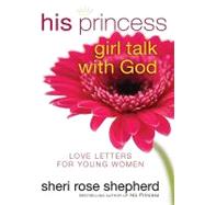 His Princess Girl Talk With God