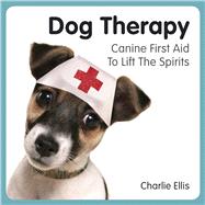 Dog Therapy Canine First Aid to Lift the Spirits